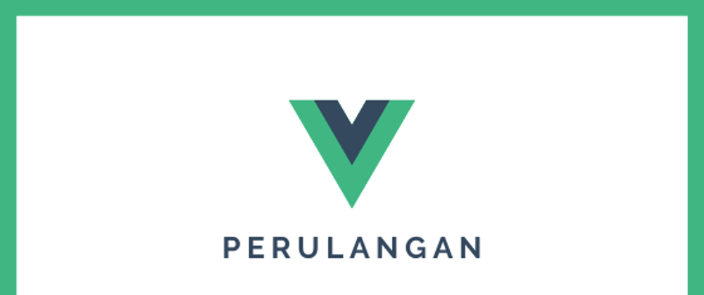 Cover image for Perulangan Di Vue Js