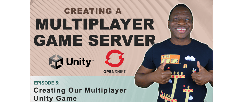 Cover image for Creating Our Multiplayer Game using Unity | Creating a Multiplayer Game Server - Part 5