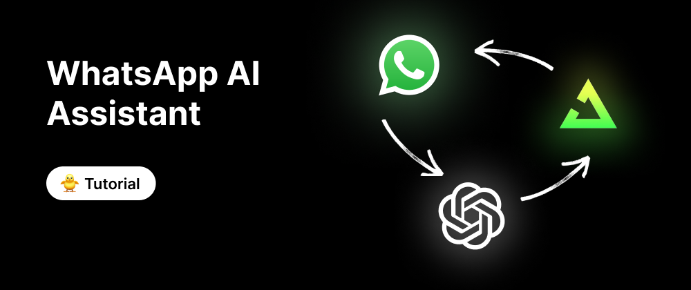 Cover Image for How to build a WhatsApp AI assistant