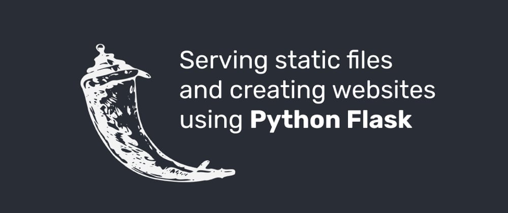 Cover image for Serving static files and creating websites using Python Flask