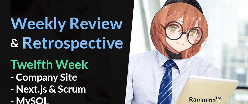 Cover image for Day 85 of 100 Days of Code & Scrum: Twelfth Weekly Retrospective