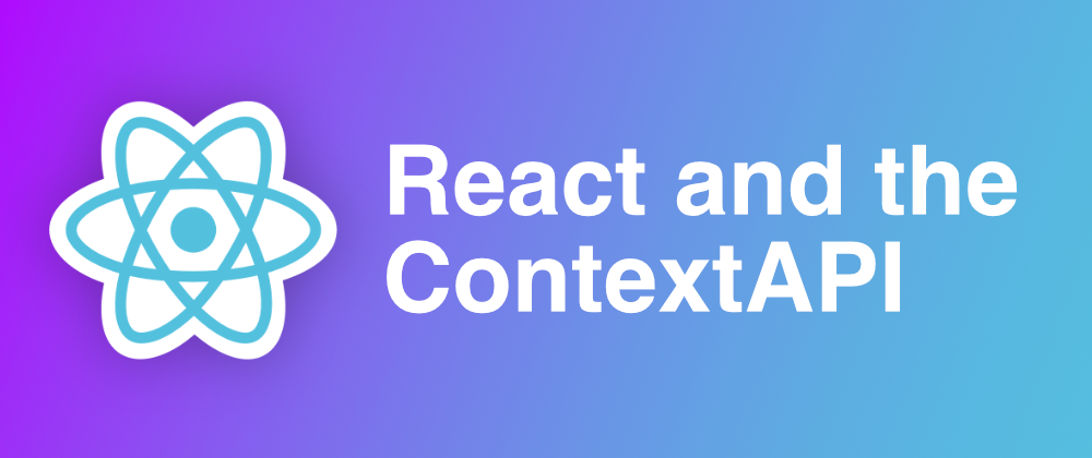Cover image for React: ContextAPI as a State solution?