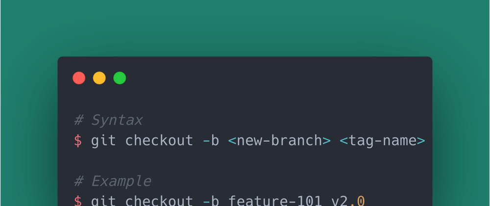 Cover image for How to Create a new GIT Branch from a Tag?