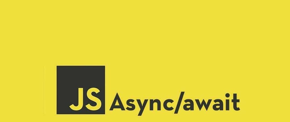 Cover image for Mastering Javascript async/await - The Ultimate Guide for Developers