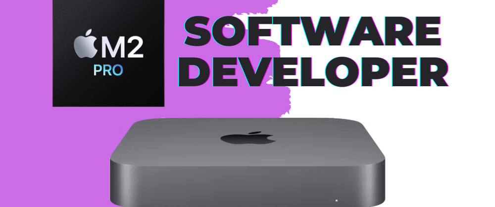 Cover image for Mac Mini M2 Pro - Should you upgrade as a software developer?