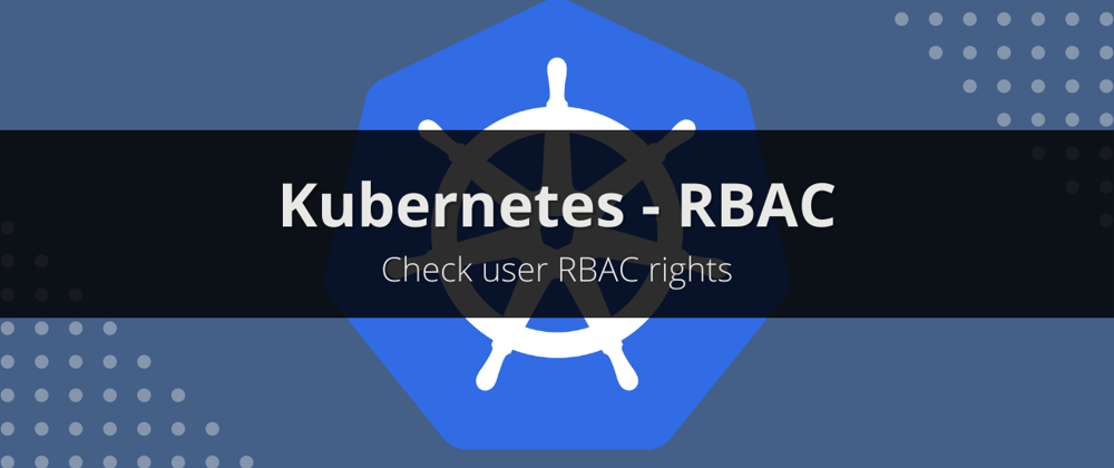 Cover image for Check user RBAC rights