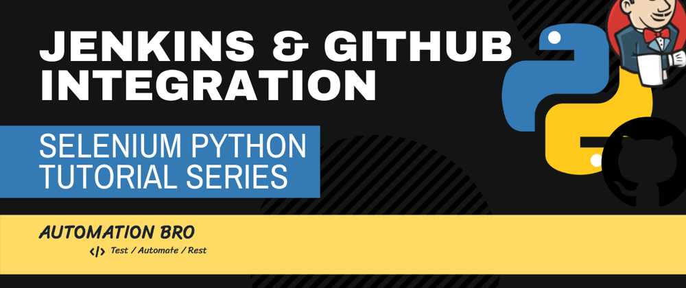 Cover image for Jenkins & GitHub Integration with Selenium Python