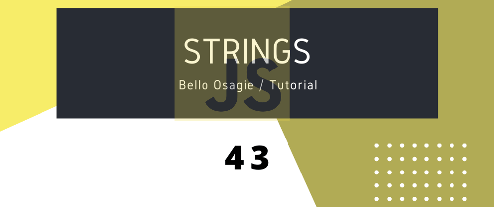 Cover image for JavaScript Strings