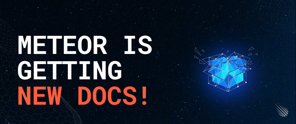 Cover Image for Meteor is getting new docs!