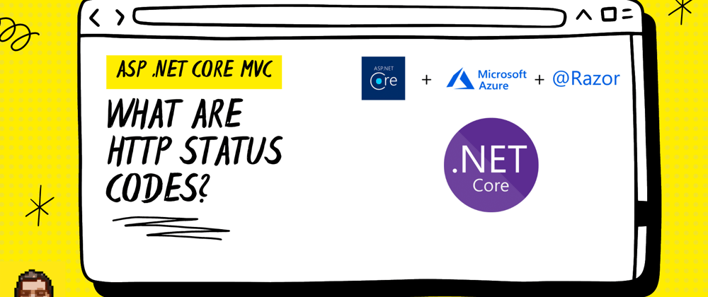 Cover image for ASP.NET Core MVC - What are HTTP Status Codes?