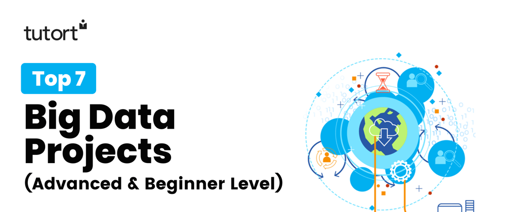 Cover image for 7 Big Data Projects to Elevate Your Resume and Career