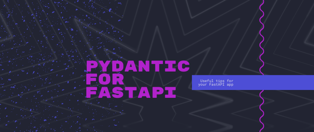 Cover image for Pydantic for FastAPI