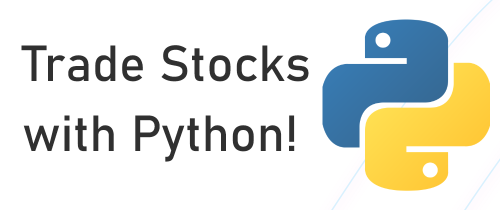 Cover image for How to Build a Stock Trading Bot with Python