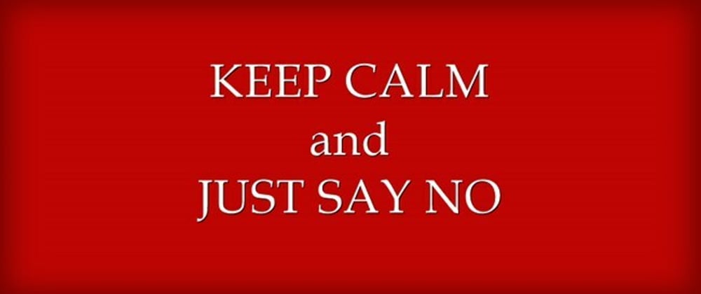 Cover image for Keep Calm And Just Say No To Coding Challenges