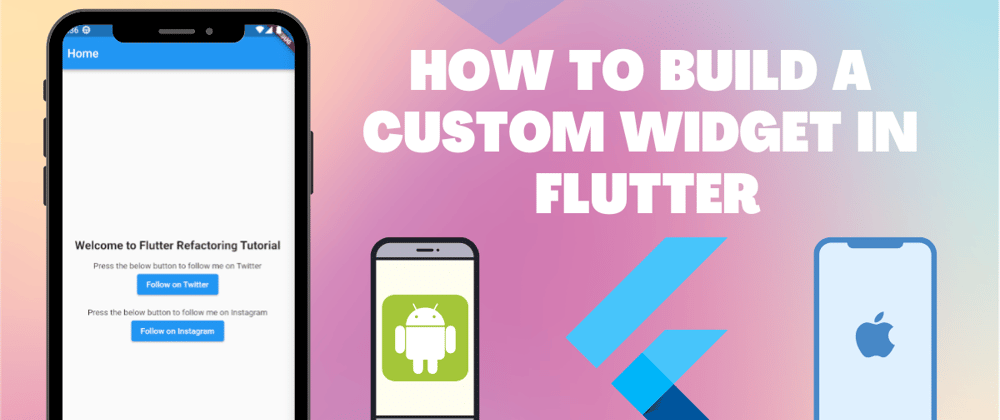 Cover image for How to build a custom widget in Flutter — GoGoSoon