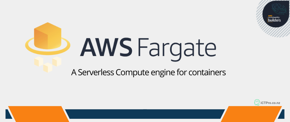 Cover image for AWS Fargate - A Serverless Compute engine for containers