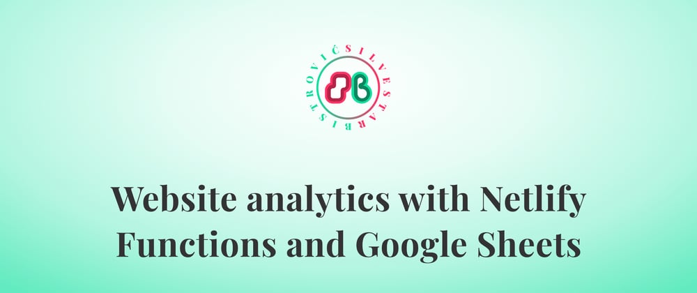 Cover image for Website analytics with Netlify Functions and Google Sheets