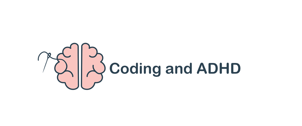 Cover image for Coding and ADHD - Can't Start