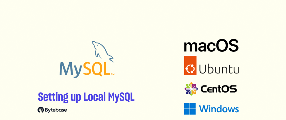 Cover image for 🐬How to Install Local MySQL on Your Mac, Ubuntu, CentOS, Windows🚀🦾