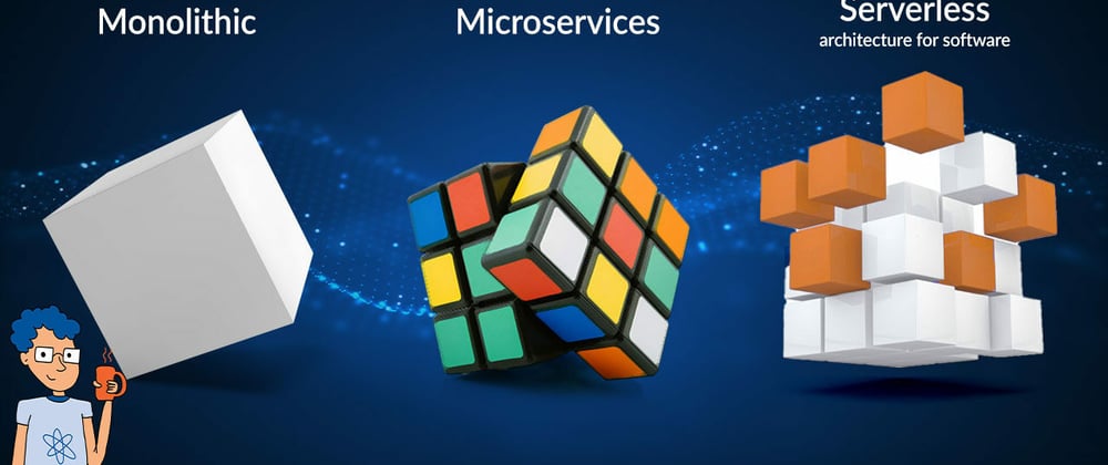 Cover image for Monoliths vs Microservices vs Serverless