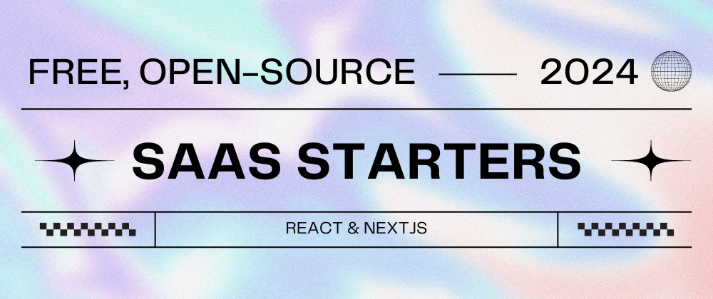 Cover Image for Best free, open-source SaaS starters for React & NextJS 2024