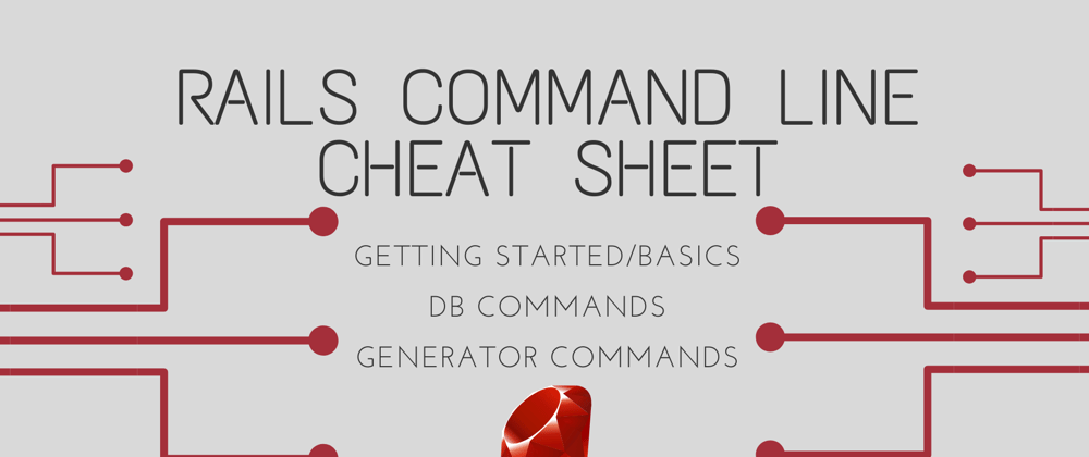 Cover image for Your Go-To Rails Command Line Cheat Sheet!
