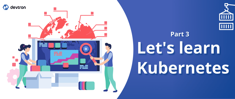 Cover image for Let's Learn Kubernetes - Basics - 3