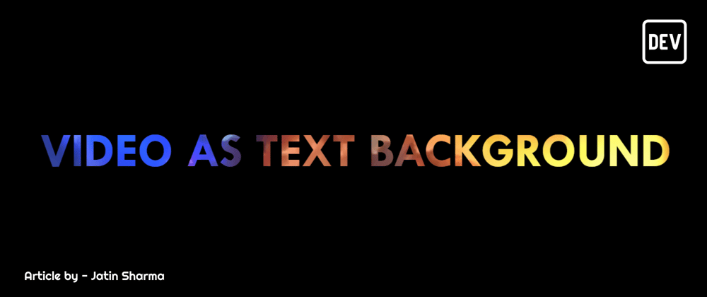Cover image for Video as Text background using CSS