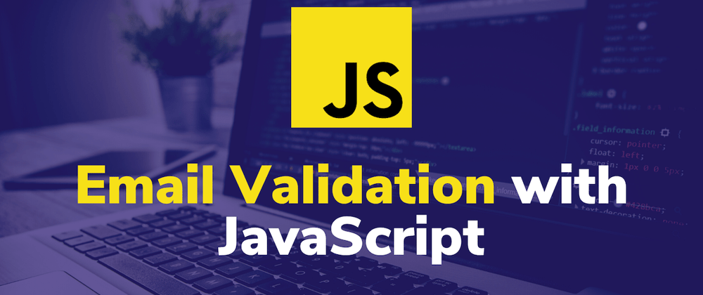 Cover image for 4 Ways to Validate an Email with JavaScript 📮