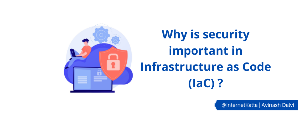 Cover image for Why is security important in infrastructure as code ?