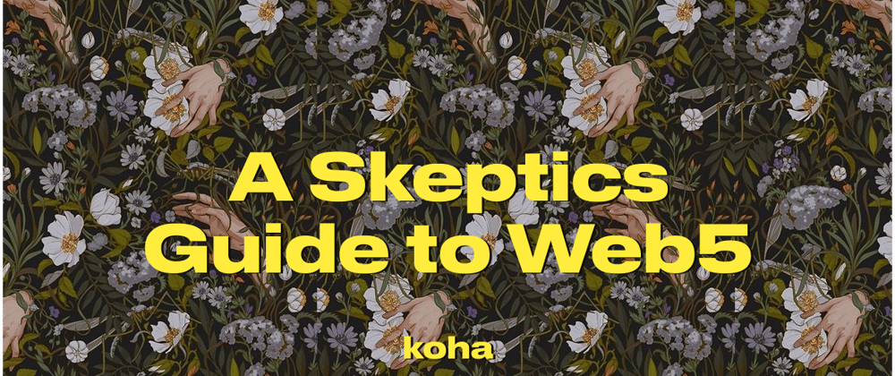 Cover image for A Skeptics Guide to Web5