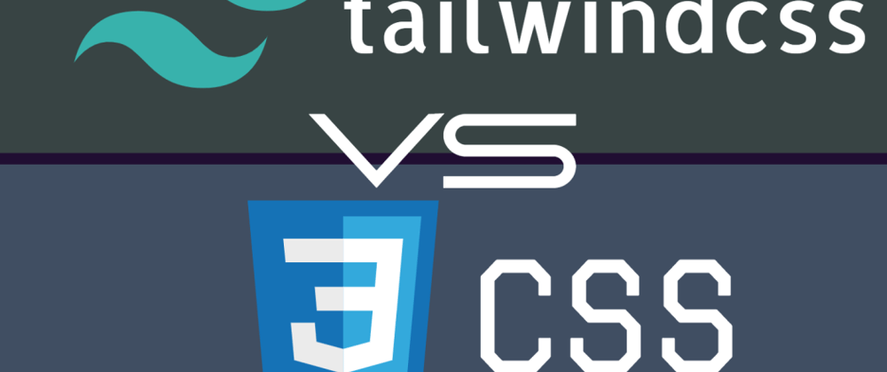Cover image for CSS 3 VS Tailwind CSS