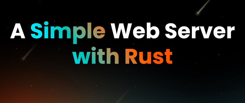 Cover Image for Building a simple web server in Rust