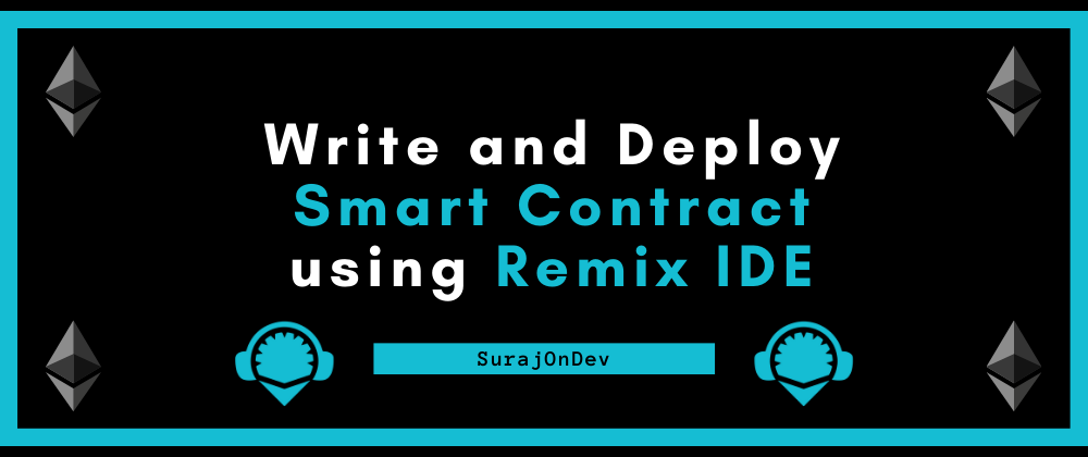 Cover image for Using Remix Ethereum IDE to deploy Smart Contract on Local Blockchain