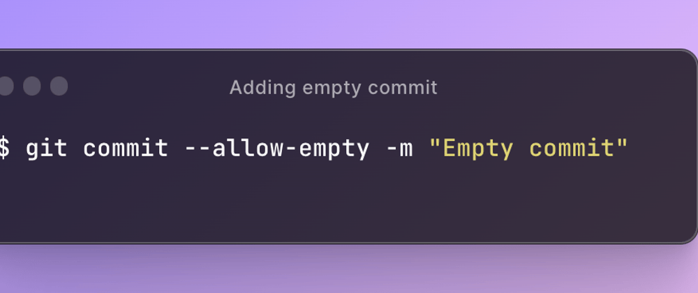 Cover image for How to make empty commit in Git?