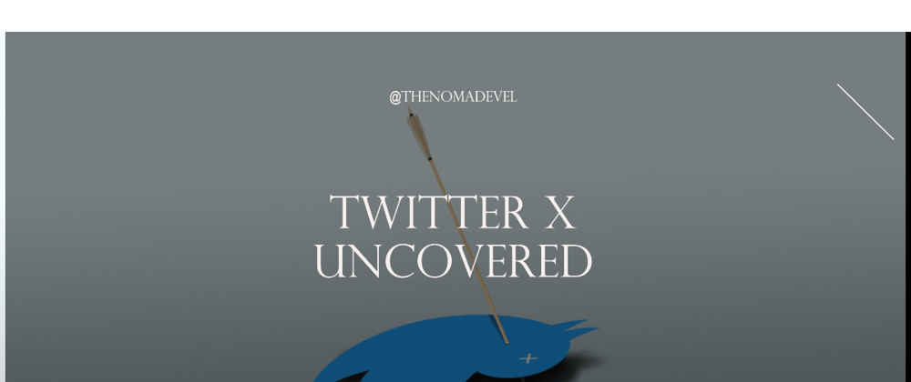 Cover image for Twitter X Uncovered: Everything You Need to Know