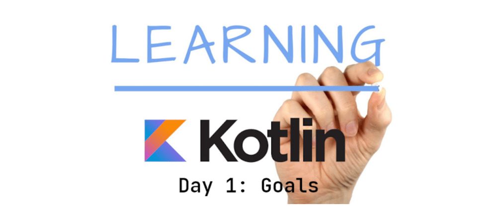 Cover image for From PHP to Kotlin - Day 1 - Setting goals
