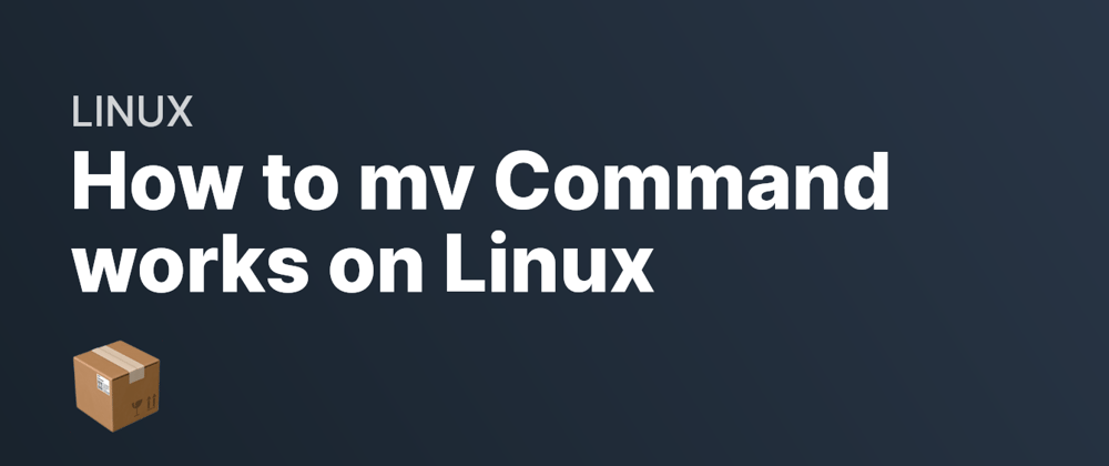 Cover image for How the mv Command works on Linux