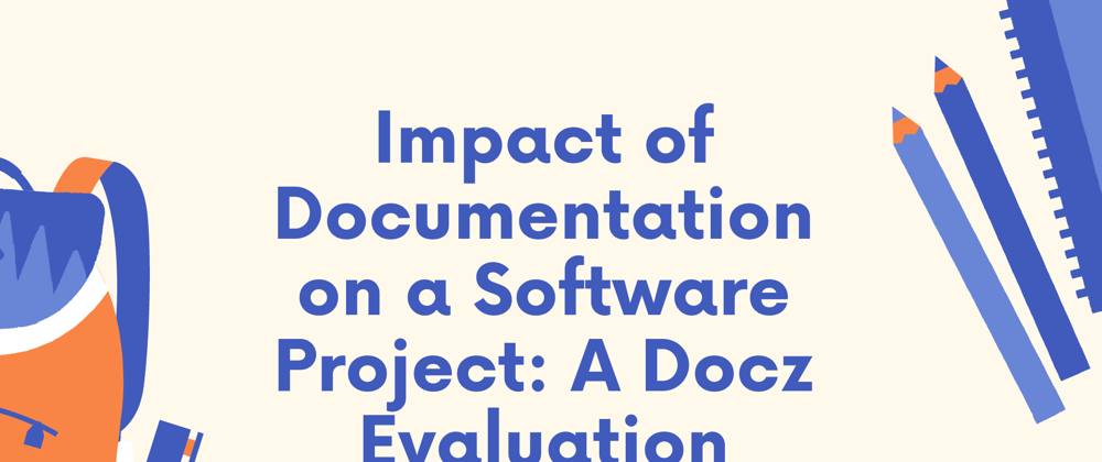 Cover image for Impact of Documentation on a Software Project: A Docz Evaluation