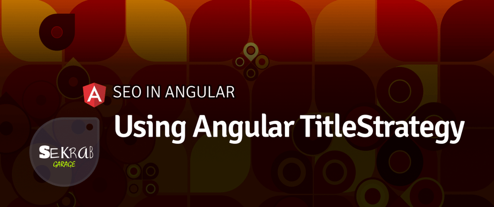 Cover image for Update: Using Angular TitleStrategy