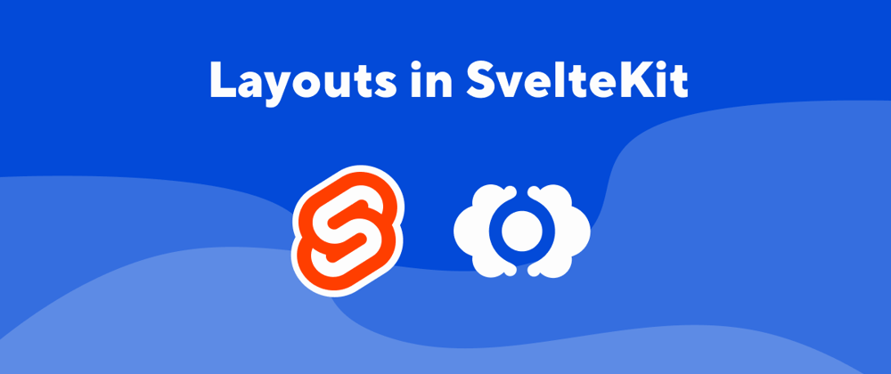 Cover image for Layouts in SvelteKit