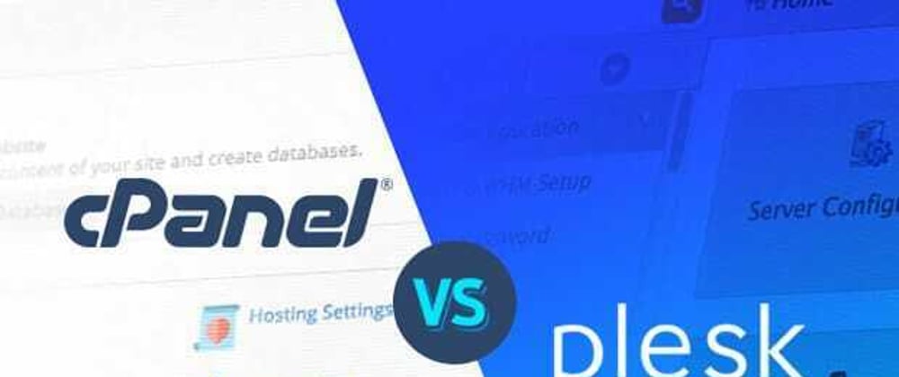 Cover image for Plesk vs. cPanel: A Comprehensive Comparison