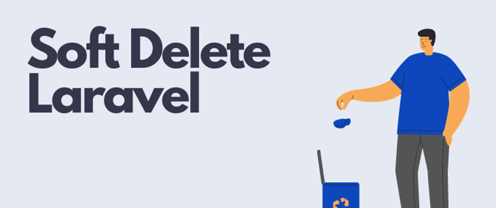 Cover image for How to Use Soft Delete in Laravel