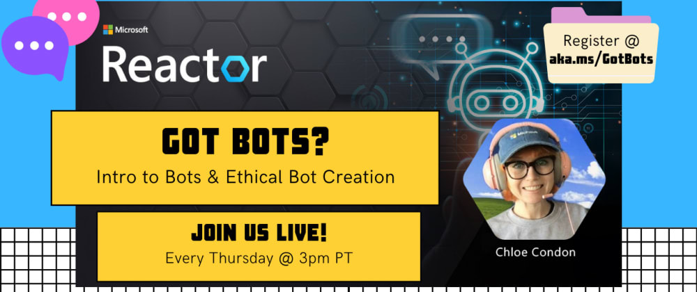 Cover image for Got Bots? 1: Intro to Bots & Ethical Bot Creation