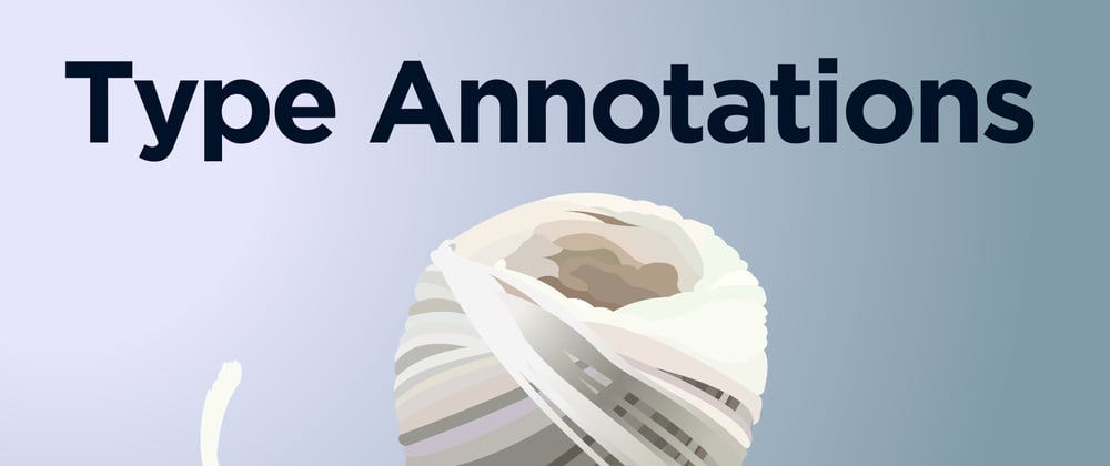 Cover image for How to Use Type Annotations in Python