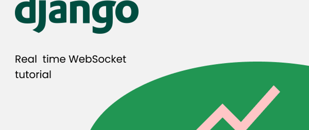 Cover image for Django WebSocket tutorial for begineers