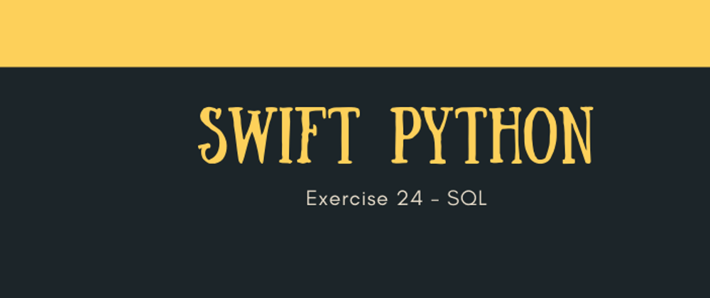 Cover image for Python3 Programming - Exercise 24 - SQL