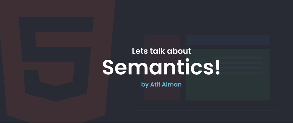 Cover image for HTML - Let's Talk About Semantics
