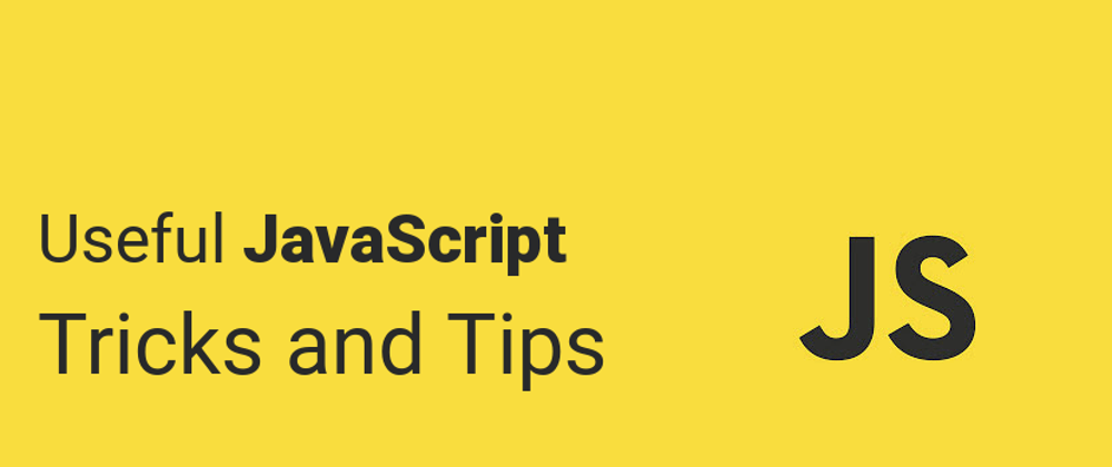Cover image for New Usefull JavaScript Tips For Everyone