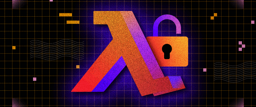 Cover image for Secure Your AWS Lambdas with TypeScript
